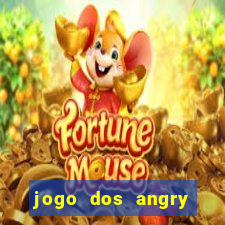 jogo dos angry birds rio